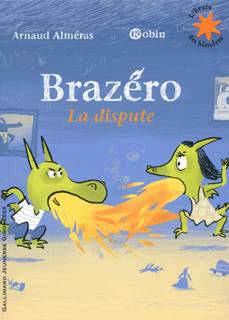 Brazéro, La dispute Arnaud Alméras