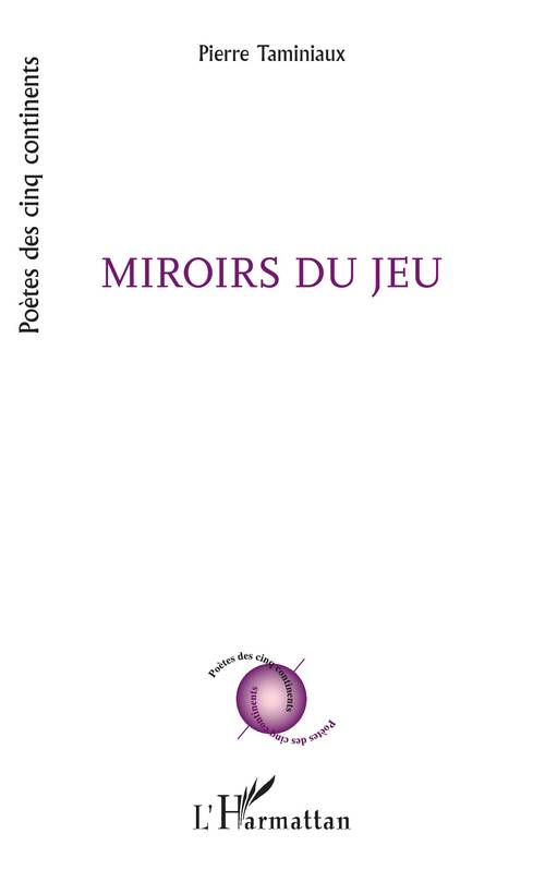 Livres Littérature et Essais littéraires Poésie Miroirs du jeu Pierre Taminiaux