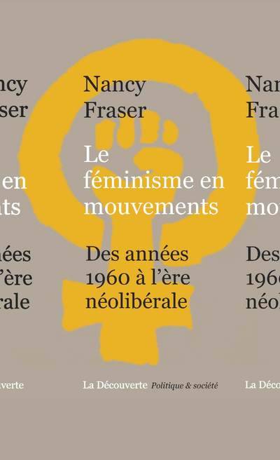 Le féminisme en mouvements, des années 1960 à l'ère néolibérale