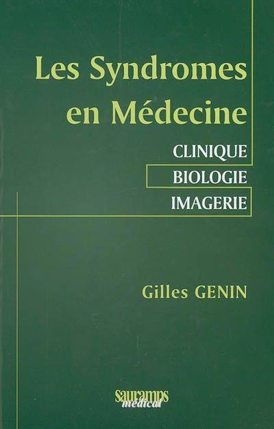 Les syndromes en médecine, clinique, biologie, imagerie