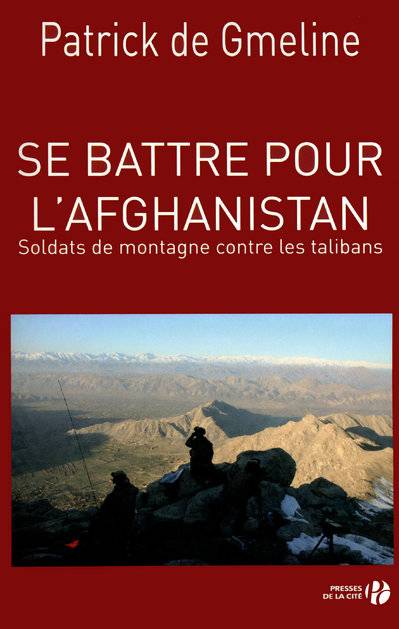 Se battre pour l'Afghanistan - Soldats de montagne contre les talibans, soldats de montagne contre les talibans