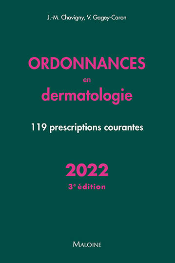 Ordonnances en dermatologie, 119 prescriptions courantes - 2022