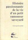 Histoire passionnante de la vie d'un petit ramoneur savoyard, écrite par lui-même