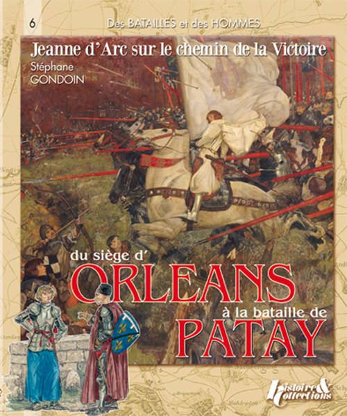 Du siège d'Orléans à la bataille de Patay - 1428-1429