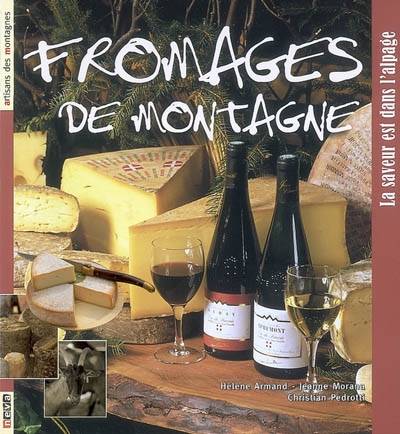 Fromages de montagne, la saveur est dans l'alpage