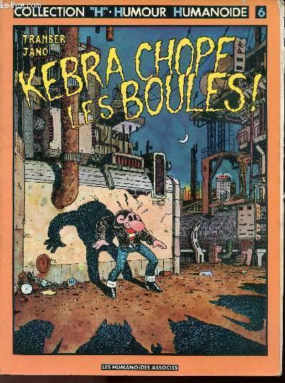 Kebra chope les boules ! Georges Trouin Tramber, Jano