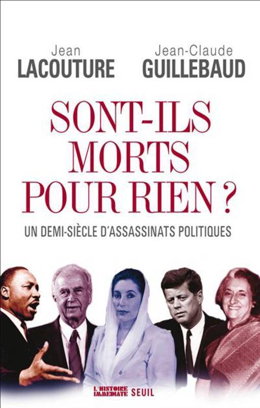 Sont-ils morts pour rien?, Un demi-siècle d'assassinats politiques