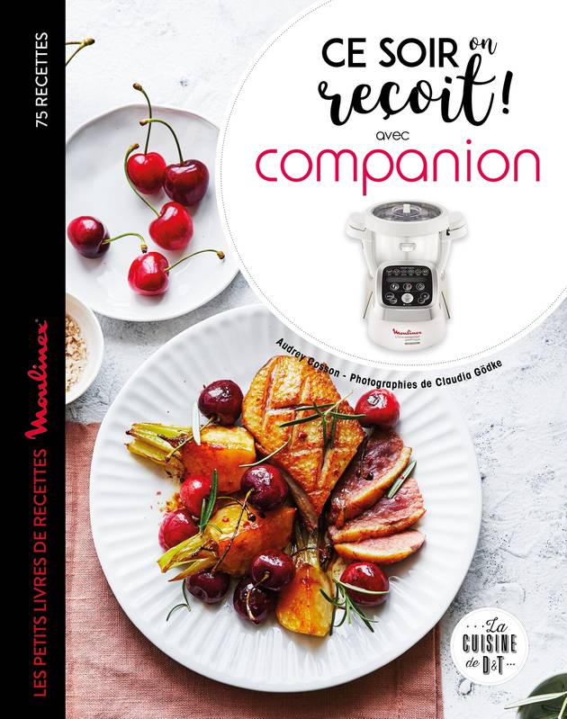 Livres Loisirs Gastronomie Cuisine Ce soir on reçoit avec Companion Audrey Cosson