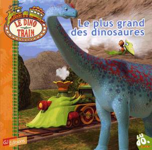 Le dino train, 3, Le plus grand des dinosaures Vanessa Rubio-Barreau