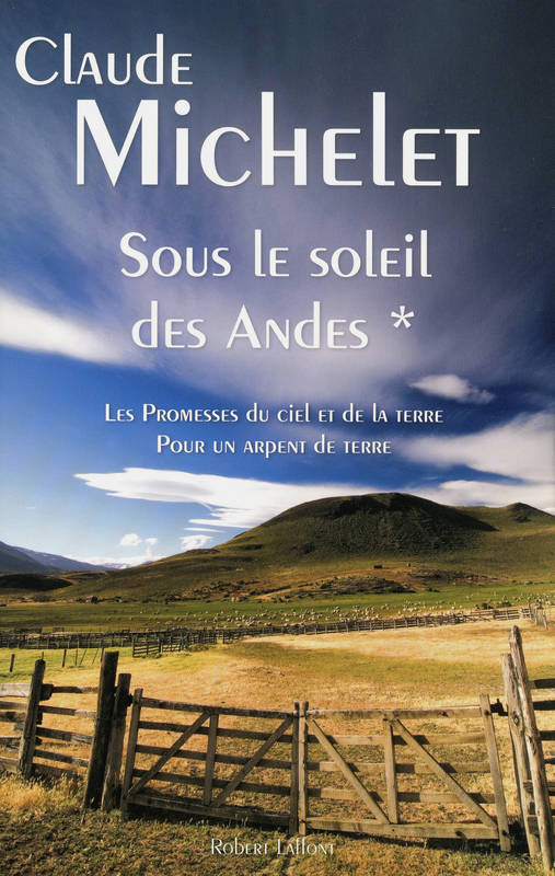 Sous le soleil des Andes, Tome 1 Claude Michelet