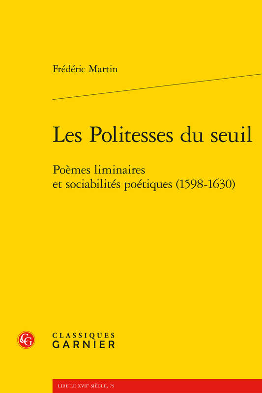 Les politesses du seuil, Poèmes liminaires et sociabilités poétiques (1598-1630)