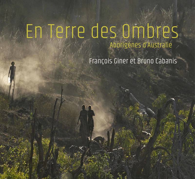 En Terre des Ombres - Aborigènes d’Australie