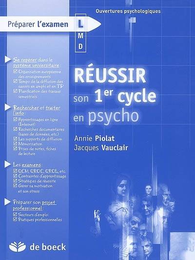 Livres Sciences Humaines et Sociales Psychologie et psychanalyse Réussir son 1er cycle en psycho Annie Piolat, Jacques Vauclair