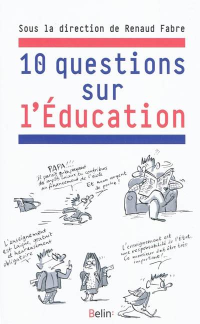 Livres Scolaire-Parascolaire Pédagogie et science de l'éduction Dix questions sur l'éducation Renaud Fabre