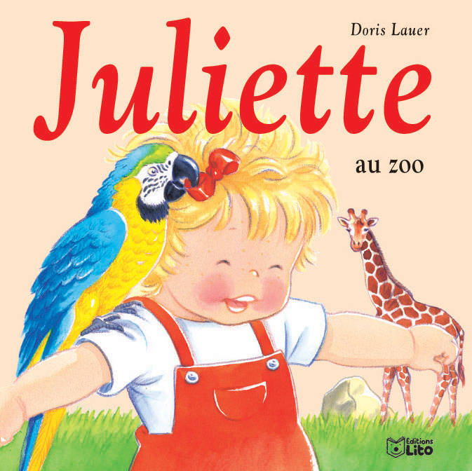 Livres Jeunesse Albums À partir de 2-3 ans Juliette., 20, Juliette au zoo Doris Lauer