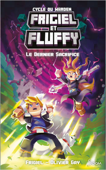 Frigiel et Fluffy - Cycle du Warden - Tome 3 Le Dernier Sacrifice Olivier Gay, Frigiel