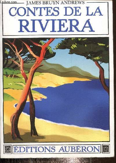 Contes de la Riviera - recueillis autour de Menton, Roquebrune, Sospel, Vintimille et Gênes, recueillis autour de Menton, Roquebrune, Sospel, Vintimille et Gênes