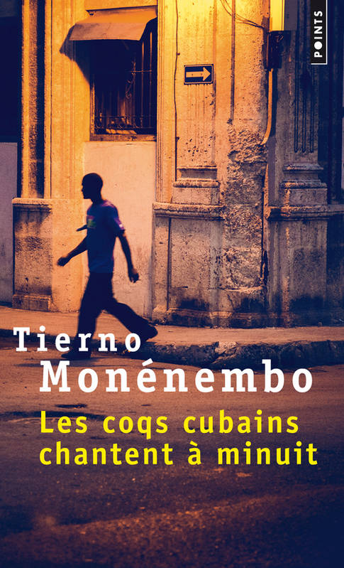 Les Coqs cubains chantent à minuit Tierno Monenembo