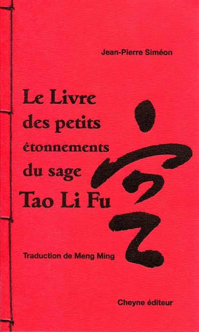 Jeux et Jouets Livres Livres pour les  Ados et Jeunes Adultes Romans Le livre des petits étonnements du sage Tao Li Fu Jean-Pierre Siméon