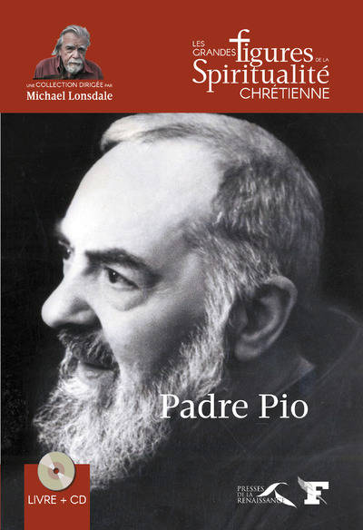 Les grandes figures de la spiritualité chrétienne, 14, Padre Pio, 1887-1968