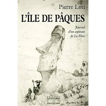 L' Ile de Paques, Journal d'un Aspirant de la Flore Pierre LOTI