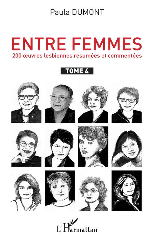 4, Entre femmes, 200 oeuvres lesbiennes résumées et commentées - Tome 4