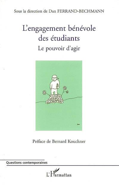 L'ENGAGEMENT BENEVOLE DES ETUDIANTS - LE POUVOIR D'AGIR, Le pouvoir d'agir