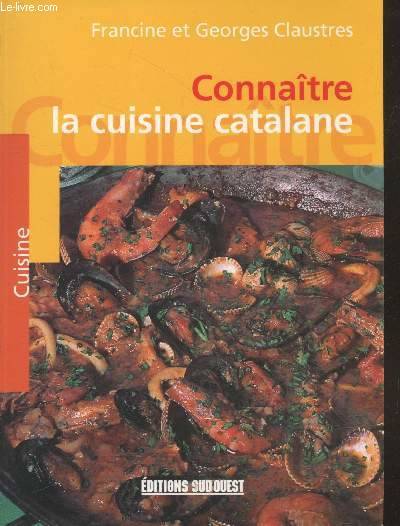 Livres Loisirs Gastronomie Cuisine Aed Cuisine Catalane (La)/Connaitre Francine Claustres