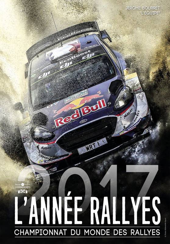 L'année rallyes 2017 / championnat du monde des rallyes