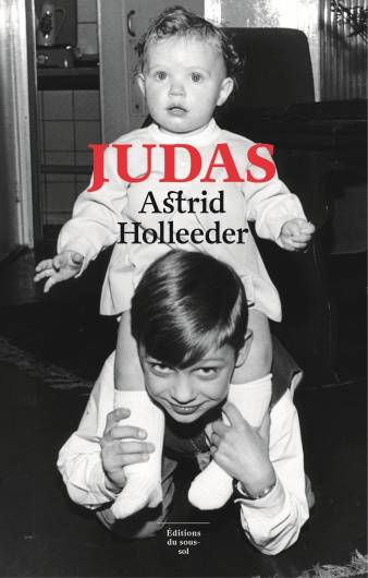 Livres Sciences Humaines et Sociales Actualités Judas Astrid Holleeder