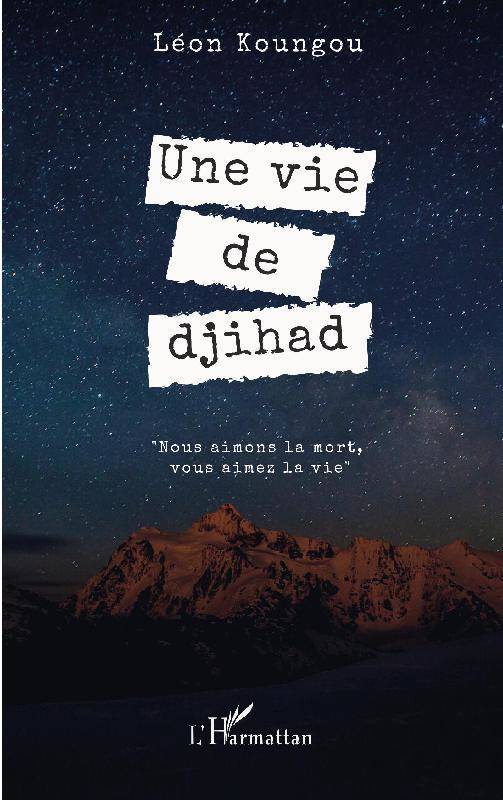 Une vie de djihad Léon Koungou