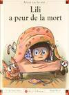 Jeux et Jouets Livres Livres pour les  6-9 ans Albums N°90 Lili a peur de la mort Dominique de Saint Mars, Serge Bloch