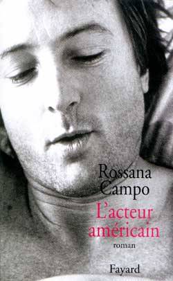 Livres Littérature et Essais littéraires Romans contemporains Etranger L'acteur américain Rossana Campo