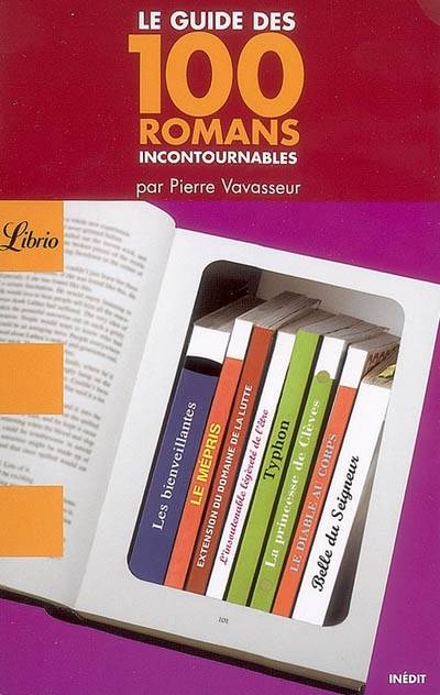 Le guide des 100 romans incontournables, guide Pierre Vavasseur
