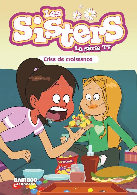 10, Les Sisters - La Série TV - Poche - tome 10, Crise de Croissance WILLIAM