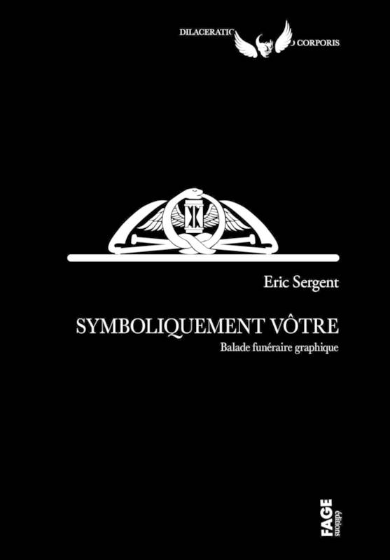 Symboliquement vôtre, Balade funéraire graphique Éric Sergent