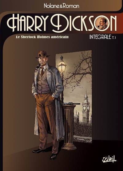Livres BD BD adultes Tome 1, Harry Dickson Intégrale T01 à T03, le Sherlock Holmes américain Richard D. Nolane, Olivier Roman