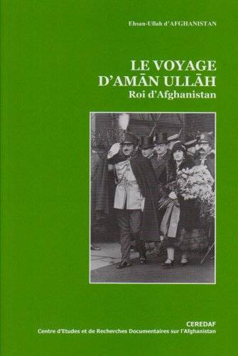 Le voyage d'Aman Ullah, roi d'Afghanistan - 1927-1928, 1927-1928