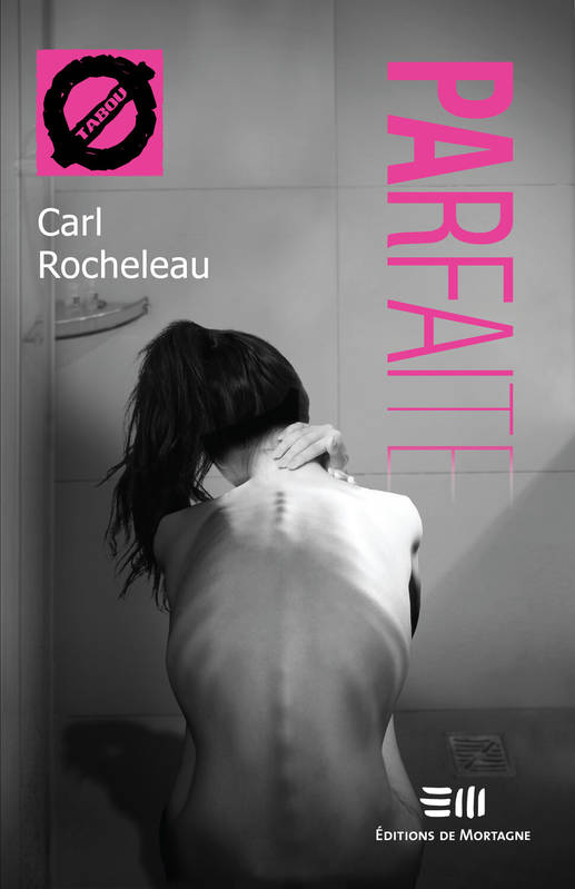 Livres Ados et Jeunes Adultes Les Ados Romans Littératures de l'imaginaire Parfaite Carl Rocheleau