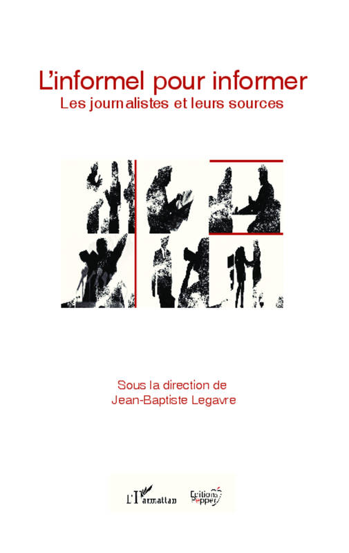 L'informel pour informer, Les journalistes et leurs sources