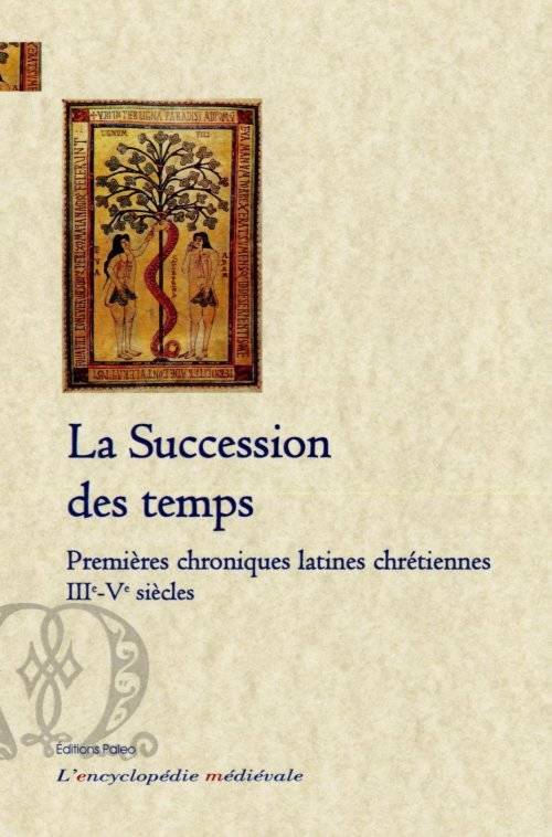 La succession des temps, Premières chroniques latines chrétiennes, iiie-ve siècles