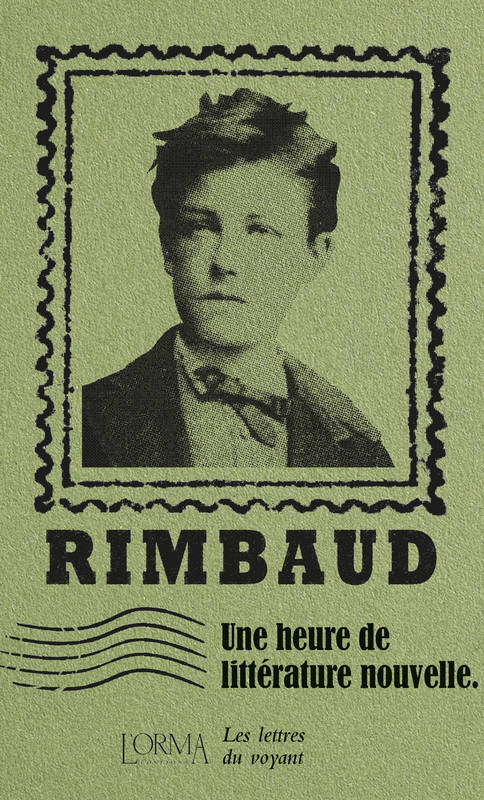 Livres Littérature et Essais littéraires Essais Littéraires et biographies Essais Littéraires Une heure de littérature nouvelle, Les lettres du voyant Arthur Rimbaud