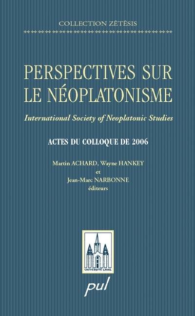 Livres Sciences Humaines et Sociales Philosophie Perspectives sur le néoplatonisme Collectif