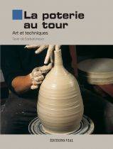 La poterie au tour / art et techniques, ART ET TECHNIQUES