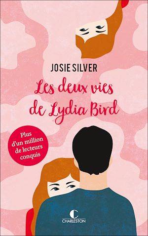 Les deux vies de Lydia Bird Josie Silver