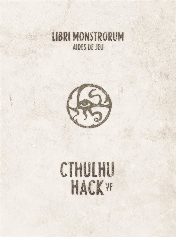 Cthulhu Hack - Libri Monstrorum : Aides de jeu