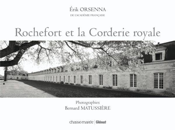 Livres Mer Rochefort et la Corderie royale Erik Orsenna