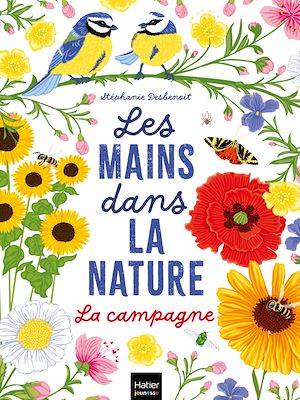 Les mains dans la nature - La campagne Stéphanie Desbenoit