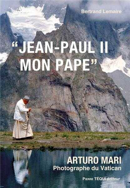 Livres Littérature et Essais littéraires Essais Littéraires et biographies Biographies et mémoires Jean-Paul II, mon pape, rencontre avec Bertrand Lemaire Arturo Mari, Bertrand Lemaire