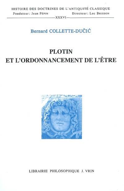 Plotin et l'ordonnancement de l'être, étude sur les fondements et les limites de la détermination